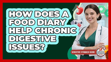 How Does A Food Diary Help Chronic Digestive Issues? - Sensitive Stomach Guide