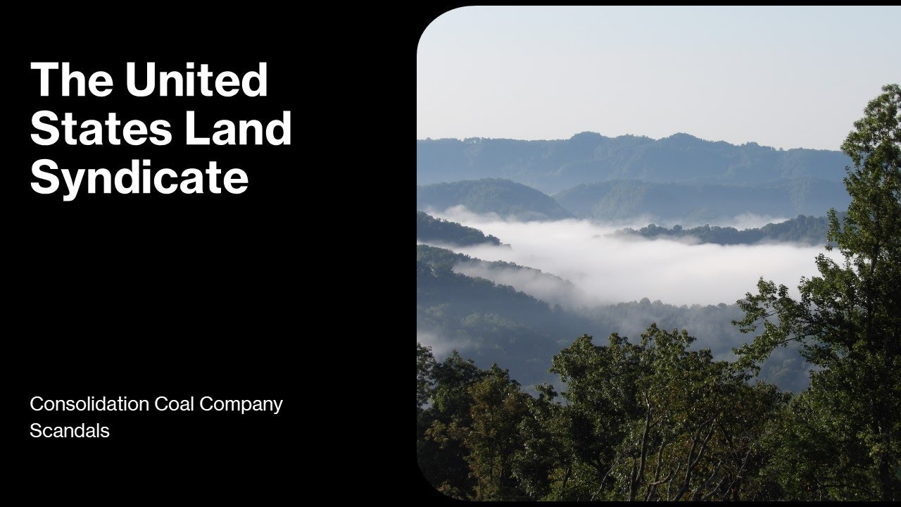 Consolidation Coal Company Scandals:  The United States Land Syndicate