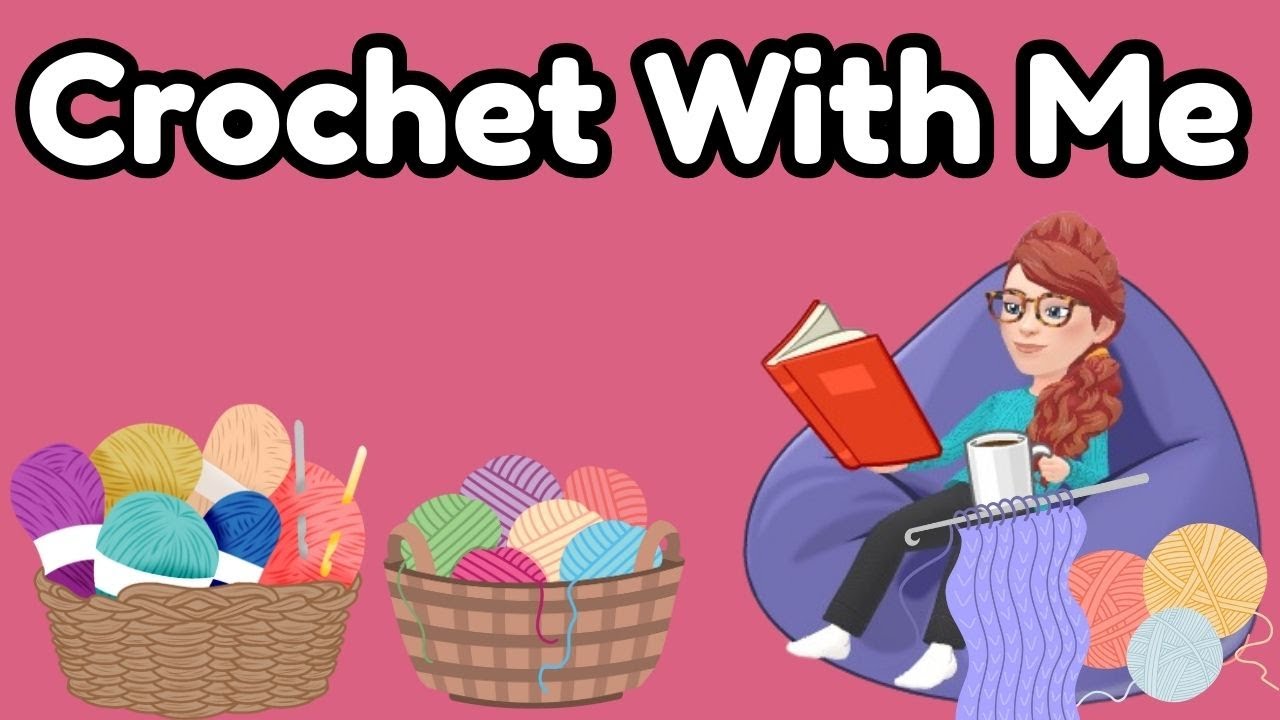 Crochet With Me!