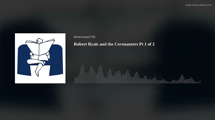 Robert Ryals and the Covenanters Pt 1 of 2