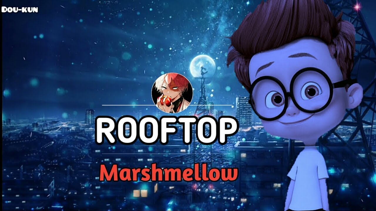 [Nightcore] Marshmellow - ROOFTOPS - YouTube