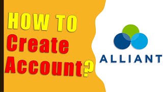 How to create login Alliant Credit Union Account? screenshot 1