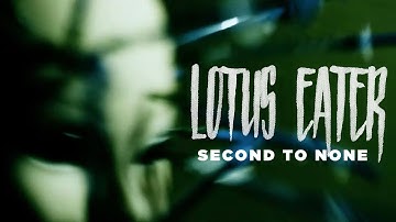 Lotus Eater - Second To None (Official Music Video)