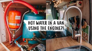How to Get HOT WATER in a Campervan Using the ENGINE! Calorifier Tank in Campervan | Van Conversion