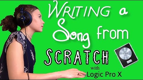 Watch Me Write A Song From Scratch! (Using Logic Pro X)
