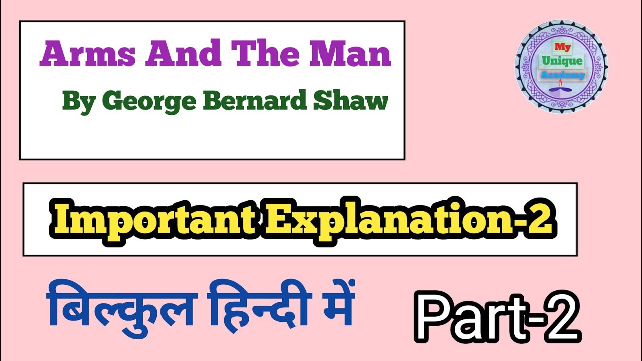 Arms and the man by Bernard Shaw Explanation2 In Hindi YouTube