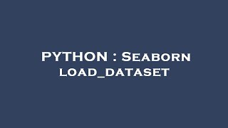 PYTHON : Seaborn load_dataset