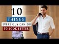 10 SIMPLE things YOU can do to LOOK BETTER