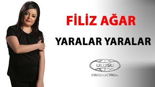 Filiz Ağar - Yaralar Yaralar   ( Official Audıo ) Resimi