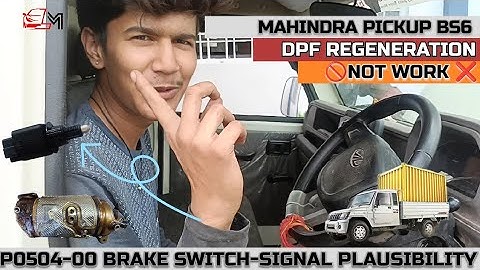 MAHINDRA BOLERO PICKUP BS6 DPF REGENERATION 🚫 NOT WORK P0504-00 BRAKE SWITCH-SIGNAL PLAUSIBILITY 