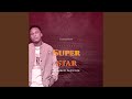 Super Star Feat Zm G Luck 