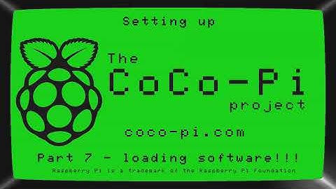 Setting up the CoCo-Pi - part 7 - loading and running software