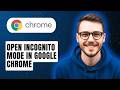 How to Open Incognito Mode in Google Chrome [2026 Guide]
