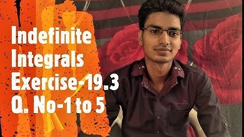 Indefinite Integrals,  Exercise-19.3  Q. No.-1 to 5