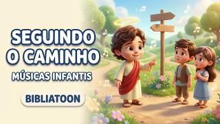 Playlist Gospel Infantil 🧭 Seguindo o Caminho de Jesus | BIBLIATOON