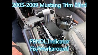 2005  2009 Ford Mustang Aftermarket Trim Blind PRNDL Indicator Fix S197