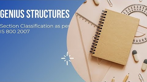 Section Classification as per IS 800 2007