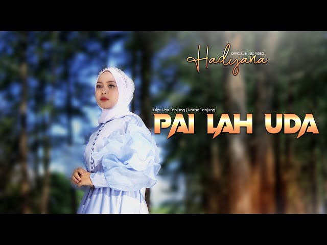 PAI LAH UDA - HADYANA (OFFICIAL MUSIC VIDEO) class=