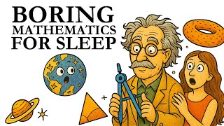 Boring Math for Sleep | What Shape Is the Universe? The Mathematical Mystery Nobody Solved
