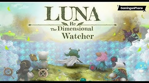 [Mix Gaming] Luna Re : Dimensional Watcher MOD