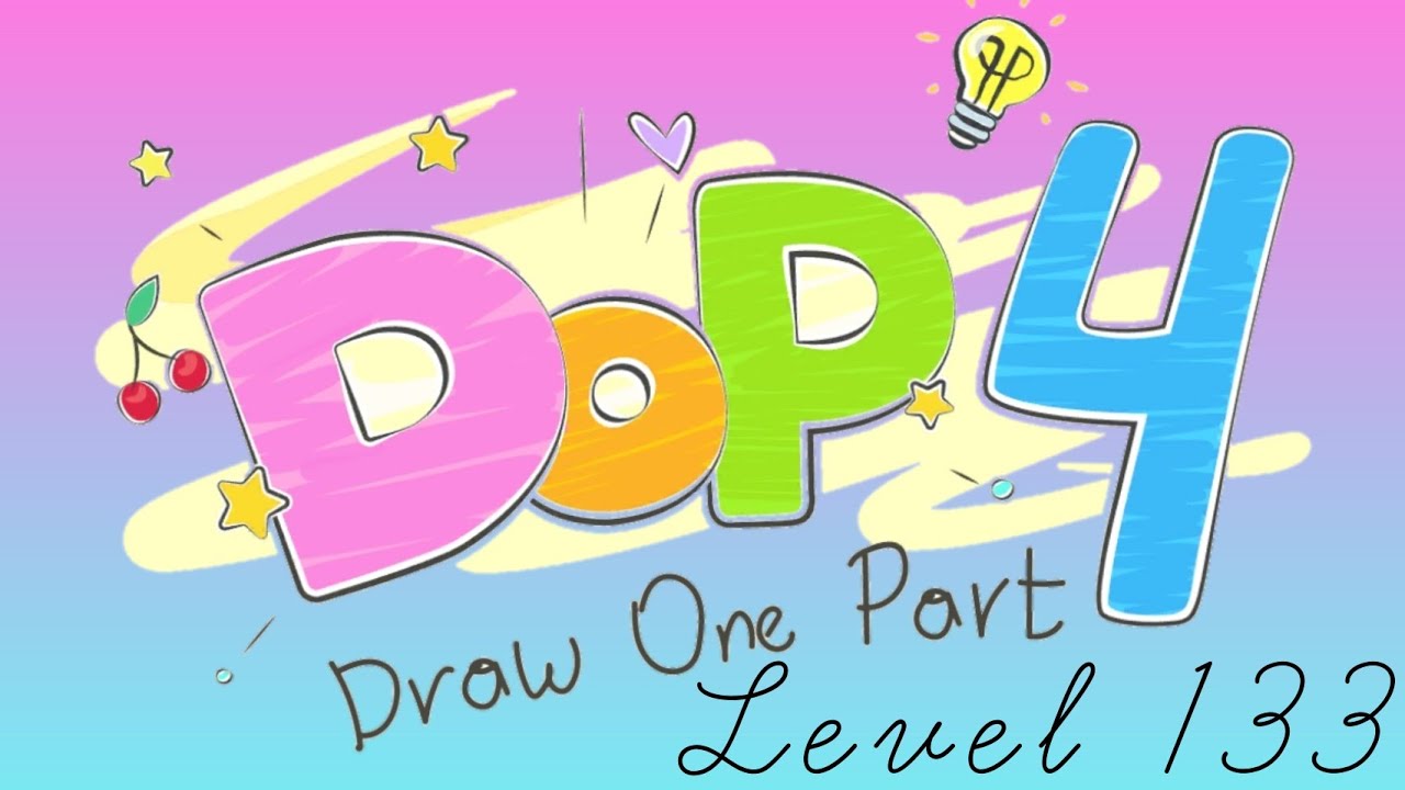 DOP 4: Draw One Part - Level 133