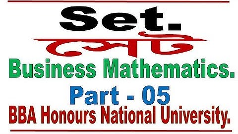 Set (BUSINESS APPLICATIONS) Business Mathematics, Bangle Lecture-5 by