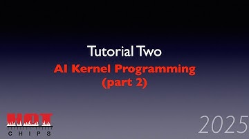 HC2025-T2.2: AI Kernel Programming (part 2)