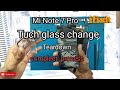 mi note 7 pro tuch display glass change