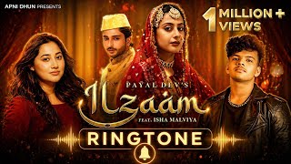 ILZAAM - RINGTONE | Payal Dev, Kunaal, satyajeet 