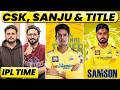 🔴SANJU SAMSON, SHIVAM DUBE &amp; CSK, ANOTHER TROPHY LOADING. DHONI &amp; CHENNAI'S ONLY CONCERN.