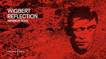 Wigbert - Reflection (Mørbeck Remix)