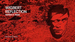 Wigbert - Reflection (Mørbeck Remix)
