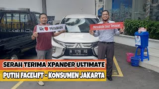 Serah Terima Mitsubishi Xpander Ultimate Facelift Warna Putih Terbaru 2020 Dengan Konsumen Jakarta