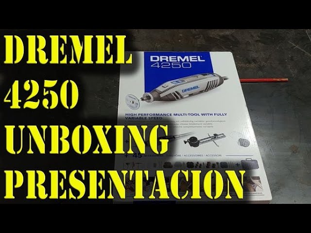 DREMEL 4250 UNBOXING DESEMPAQUETADO. 