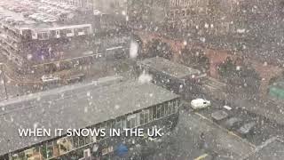 When it snows in the UK