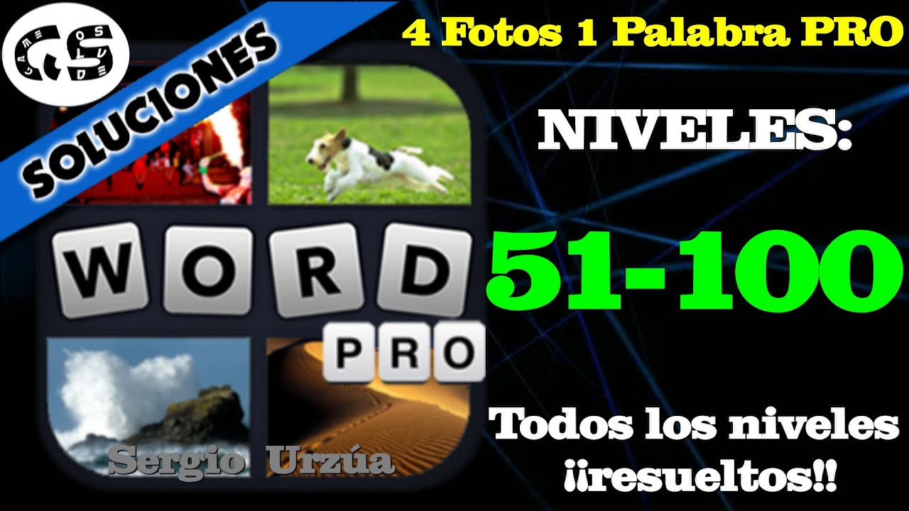 4 Fotos 1 Palabra PRO Todos los niveles resueltos 51100 YouTube 4 Fotos 1 Palabra PRO Todos los niveles resueltos 51100 YouTube