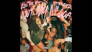 Not My N*gga (Extended)