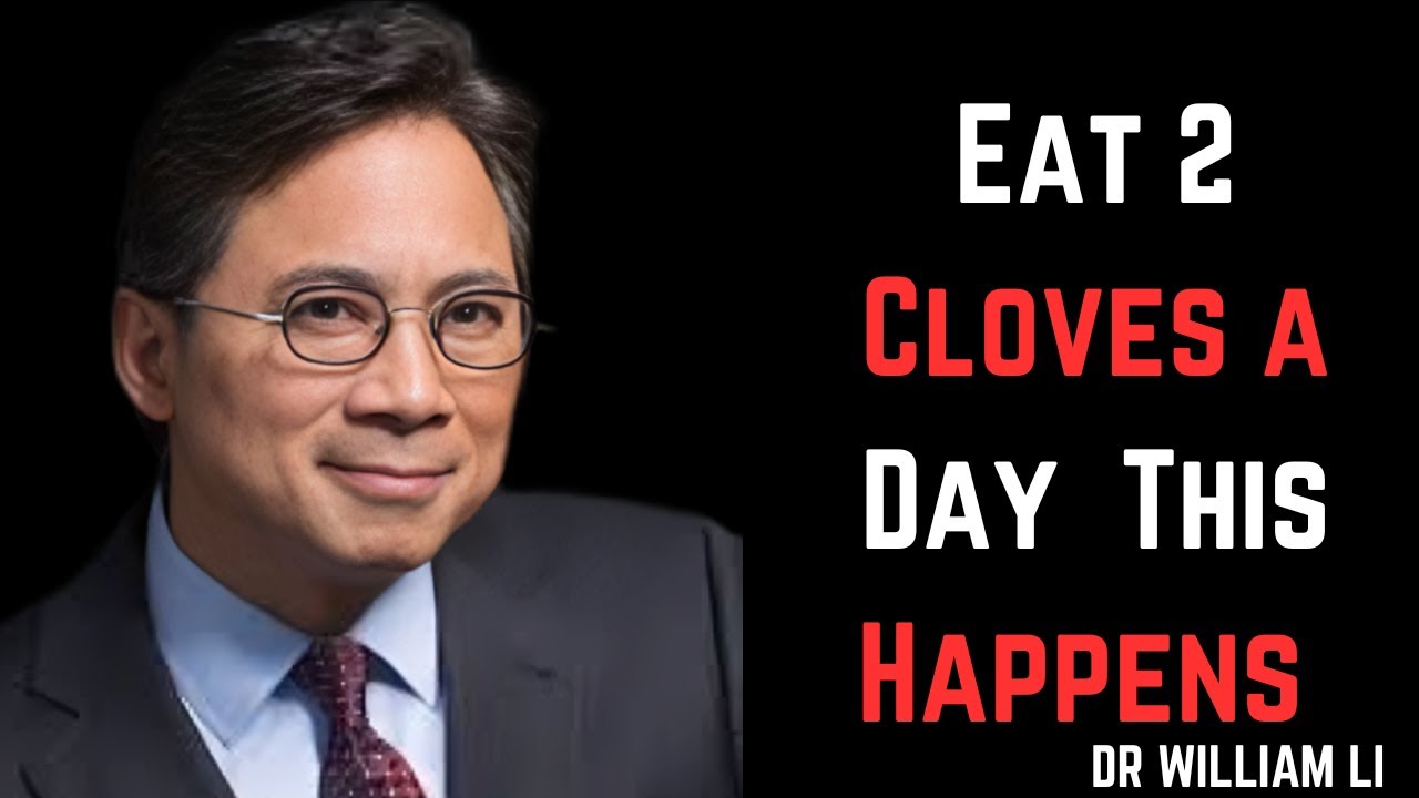 Eat 2 Cloves a Day for 7 Days & This Happens (not what you think) || Dr. William Li ||