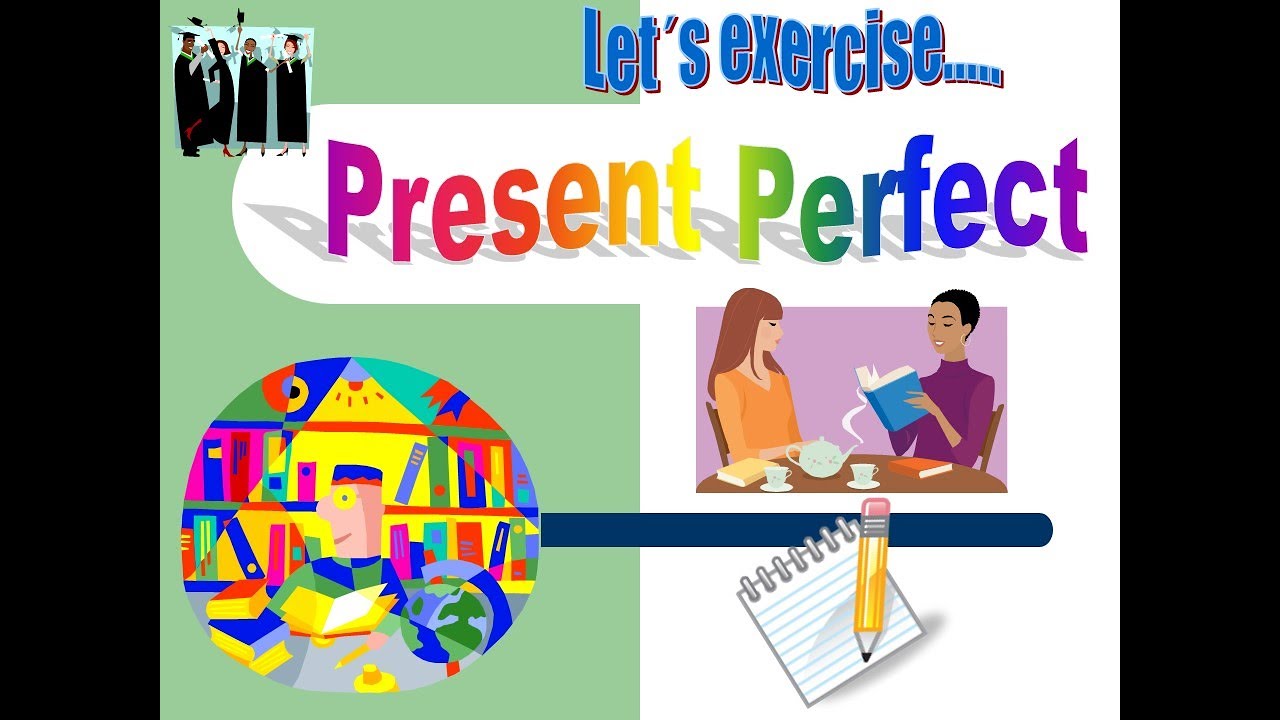 The Present Perfect Tense / English Grammar Lesson - YouTube