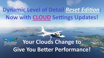 NEW! Dynamic LOD with CLOUD Settings Changes | Smoother Performance & Less Stutters| MSFS 2020