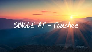 Fousheé - SINGLE AF [Lyrics]