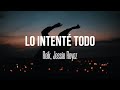 Reik, Jessie Reyez - Lo Intenté Todo (Letra/Lyrics)