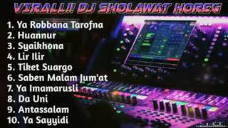 Viral Dj Sholawat  Ya Robbana Tarofna  Huannur  Syaikhona  Lir Ilir  Tiket Suargo  Dll