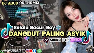 DJ AGUS TERBARU DANGDUT PALING ASYIK , SELALU GACOR SOUND FYP TIKTOK FULL BASS !!