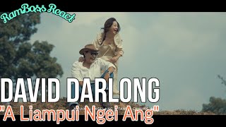 David Darlong - A Liampui Ngei Ang // RamBoss React