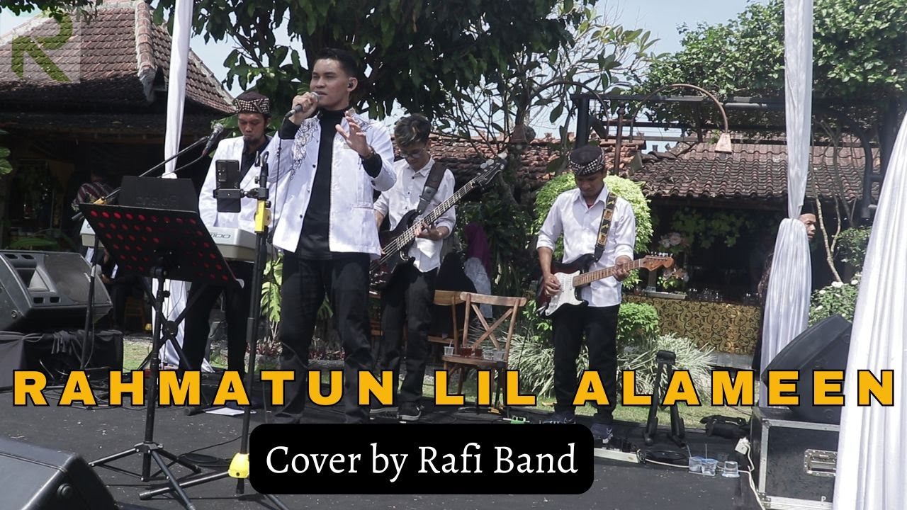 RAHMATUN LIL 'ALAMEEN - MAHER ZAIN [Rafi Band Cover] - YouTube