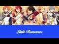【ES!!】Little Romance【パート分け】