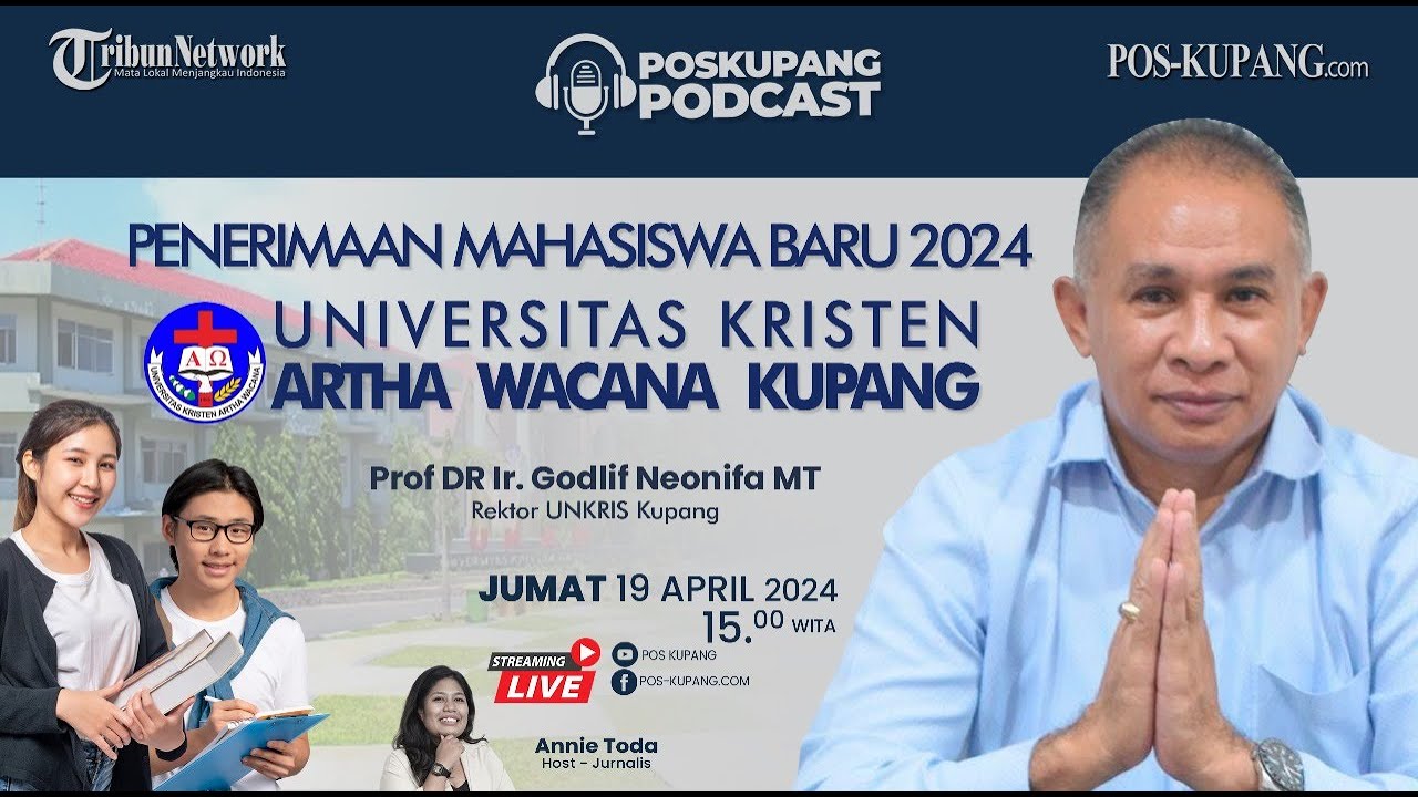 Penerimaan Mahasiswa Baru 2024 Universitas Kristen Artha Wacana Kupang | PKPODCAST