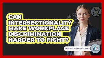 Can Intersectionality Make Workplace Discrimination Harder To Fight? - Gender Equality Network