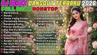 DJ DANGDUT REMIX NONSTOP ENAK BUAT TEMAN KERJA 2026 FULL BASS, DIJAMIN SEMANGAT!